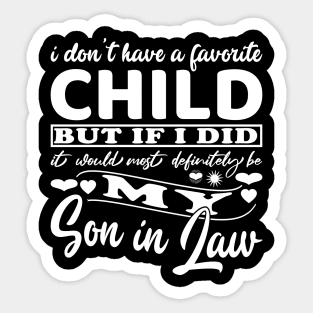 I Don't Have A Favorite Child Mother In Law White Sticker